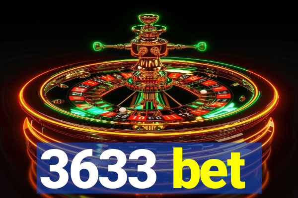 3633 bet